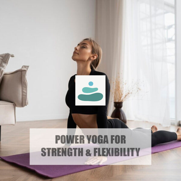 Power Yoga for Strength & Flexibility