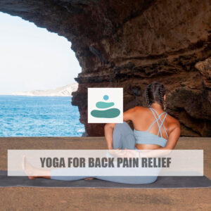 Yoga for Back Pain Relief