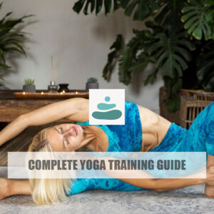 Complete Yoga Training Guide